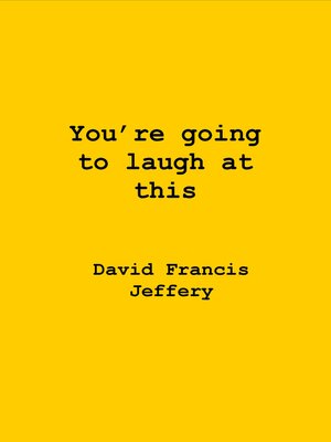 cover image of You're Going to Laugh At This